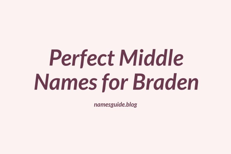 70+ Perfect Middle Names for Braden: Find the Ideal Match