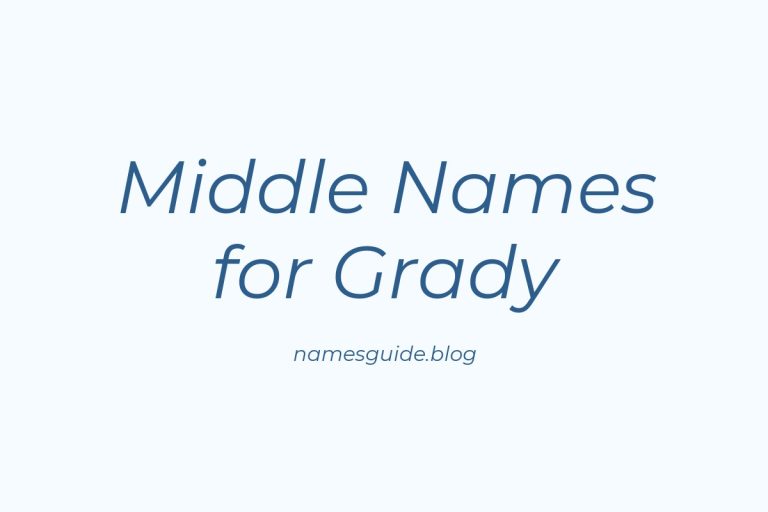 56+ Middle Names for Grady: The Ultimate List