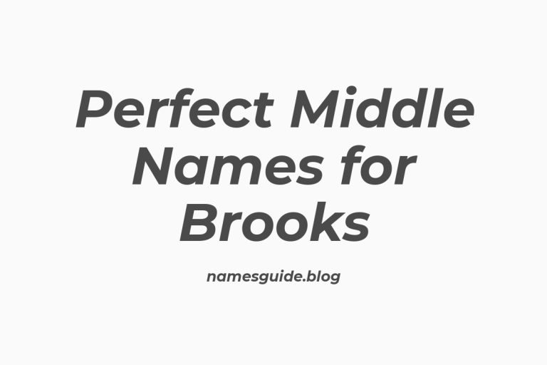 66+ Perfect Middle Names for Brooks: Find the Ideal Match