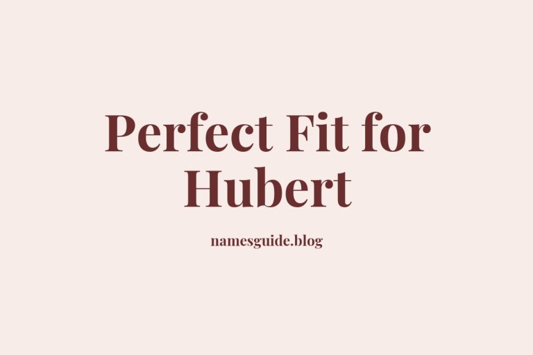 77+ Perfect Middle Names for Hubert: Find the Ideal Fit