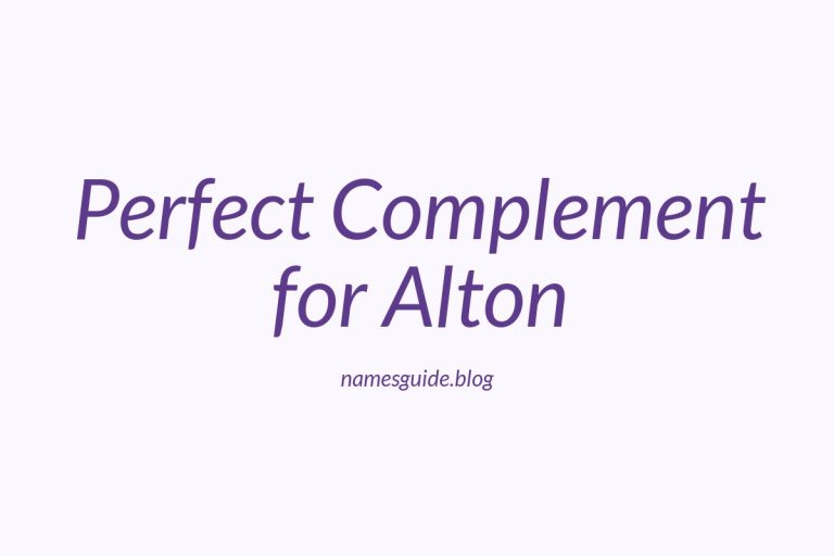 36+ Middle Names for Alton: The Perfect Complement