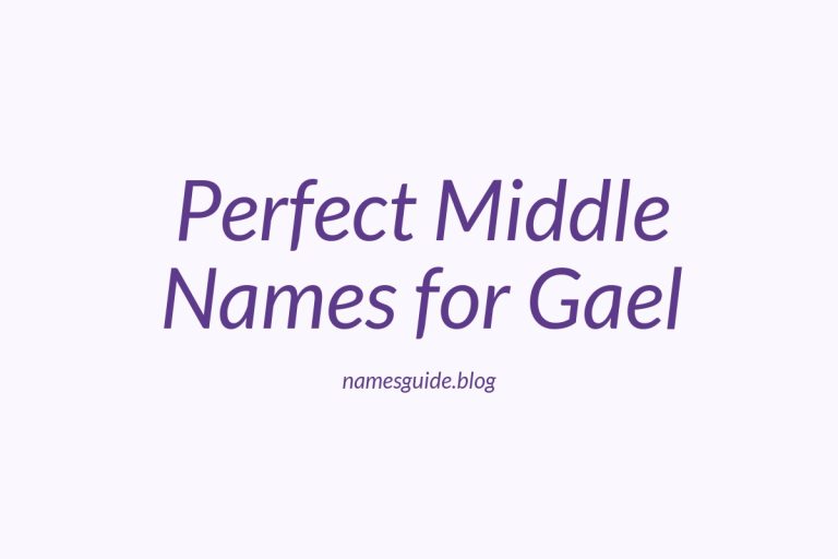 46+ Perfect Middle Names for Gael: Find the Ideal Match