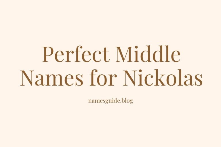 67+ Perfect Middle Names for Nickolas: Find the Ideal Match