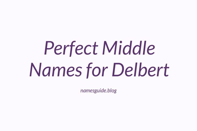 52+ Perfect Middle Names for Delbert