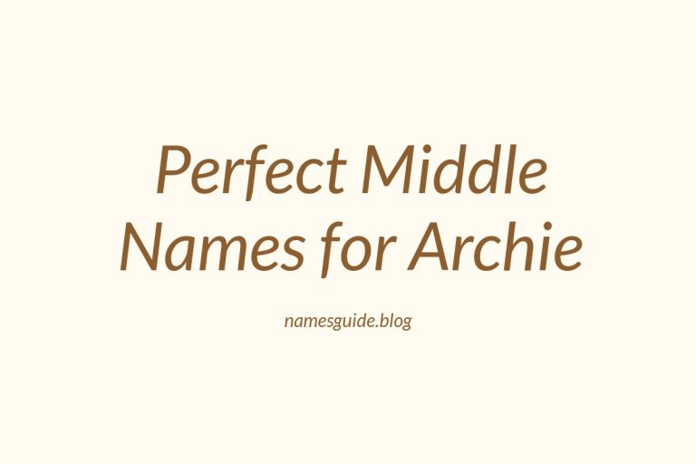 40+ Perfect Middle Names for Archie