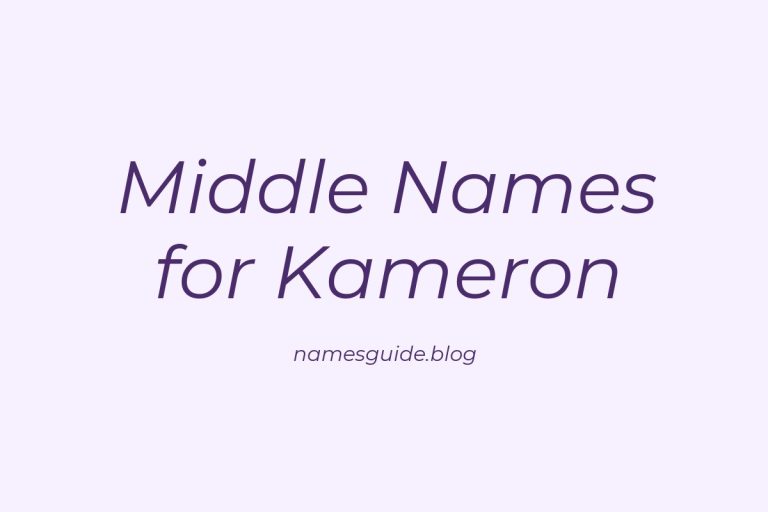 43+ Middle Names for Kameron: The Ultimate Guide