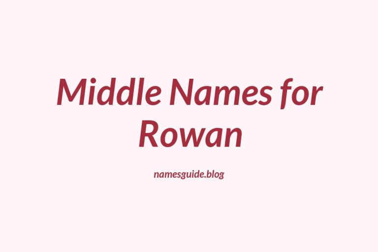 56+ Middle Names for Rowan: The Perfect Complement