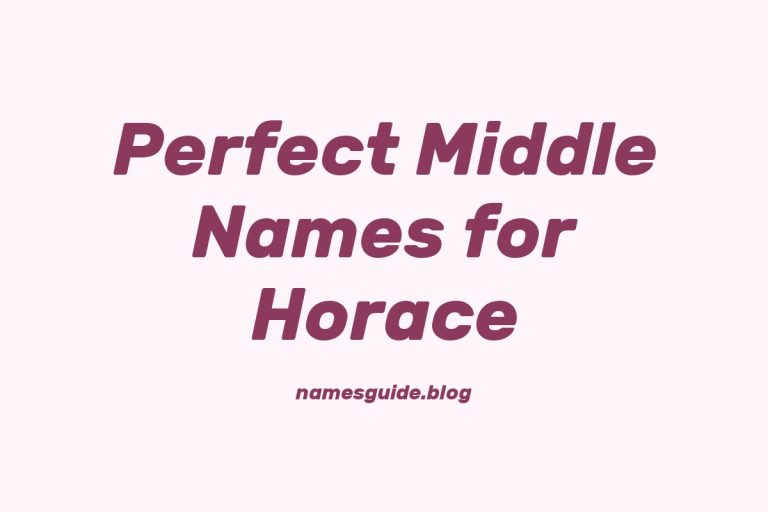 54+ Perfect Middle Names for Horace