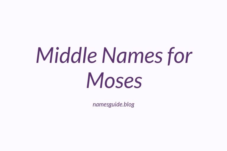 81+ Middle Names for Moses: The Ultimate Guide