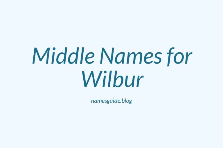 60+ Middle Names for Wilbur: The Ultimate List