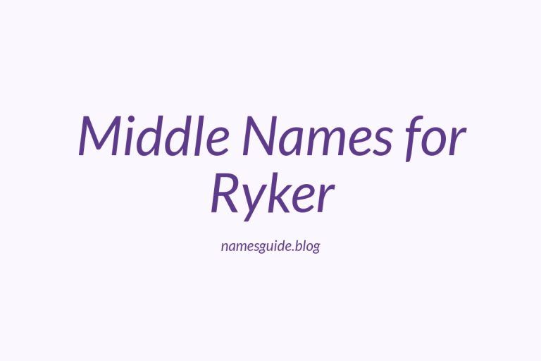 47+ Middle Names for Ryker: The Ultimate Guide