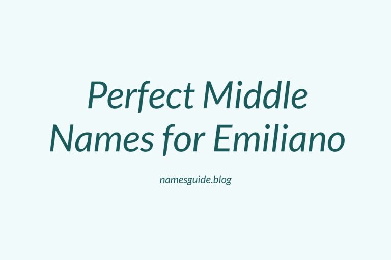 71+ Perfect Middle Names for Emiliano: Find the Ideal Match