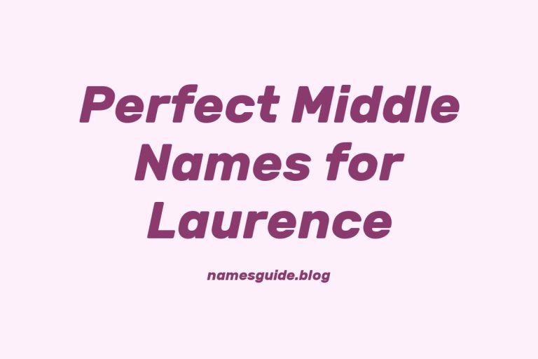 46+ Perfect Middle Names for Laurence