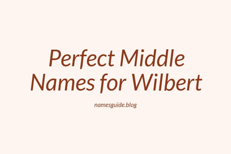 64+ Perfect Middle Names for Wilbert