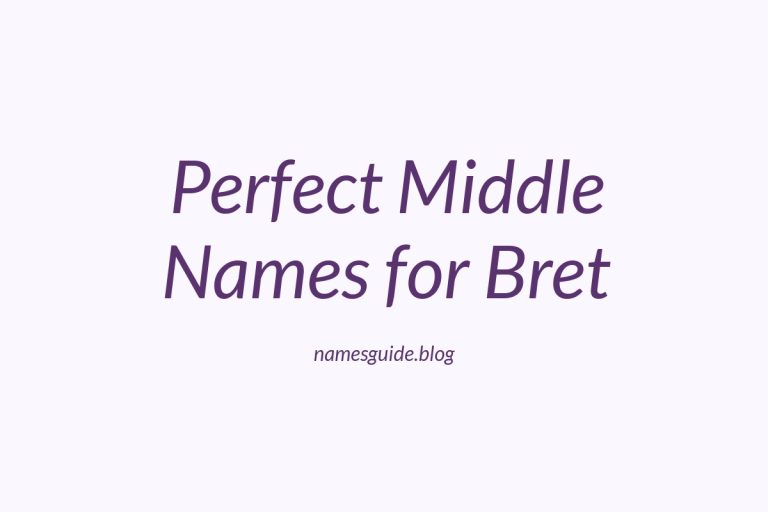 77+ Perfect Middle Names for Bret: Find the Ideal Match