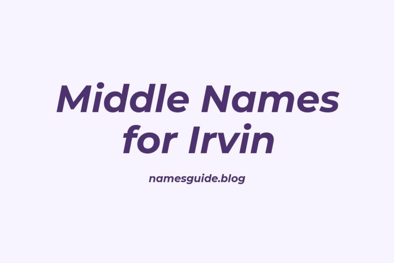 68+ Middle Names for Irvin: The Ultimate Guide