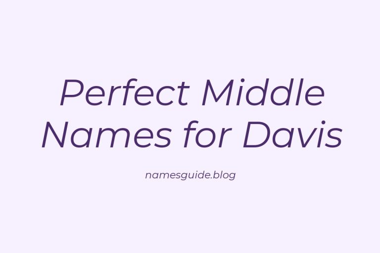61+ Perfect Middle Names for Davis: Find the Ideal Fit