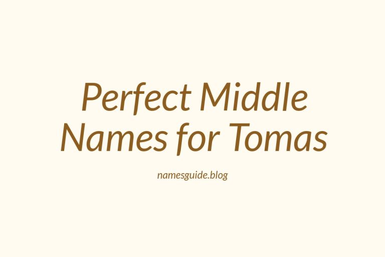 41+ Perfect Middle Names for Tomas: A Complete Guide