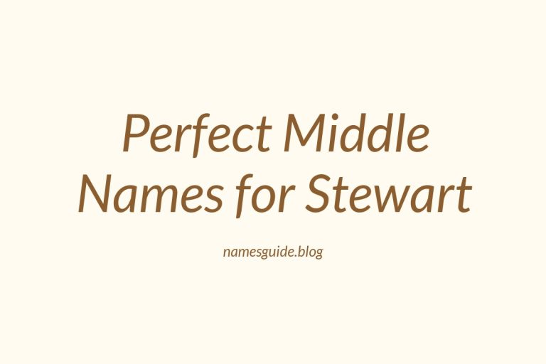 74+ Perfect Middle Names for Stewart: Find the Ideal Match