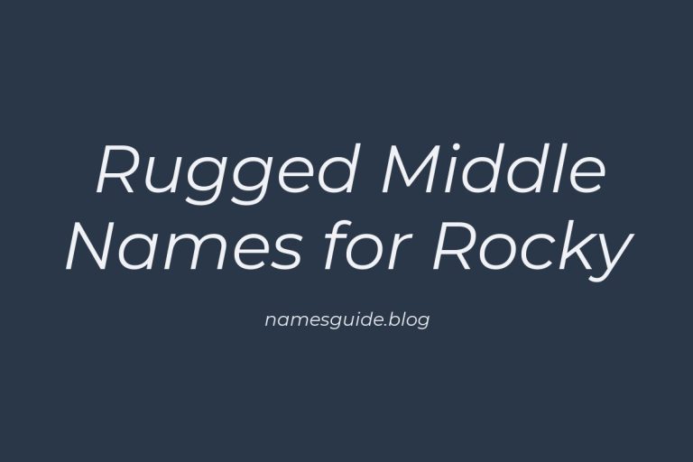 56+ Rugged Middle Names for Rocky: The Perfect Pair