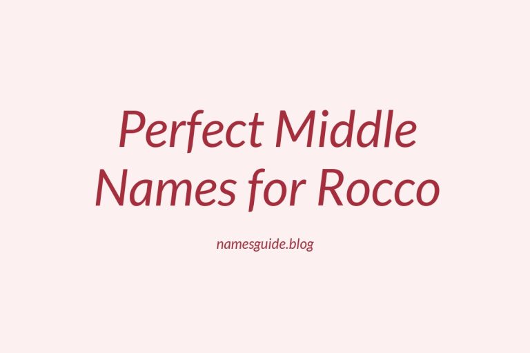 47+ Perfect Middle Names for Rocco: Find the Ideal Match