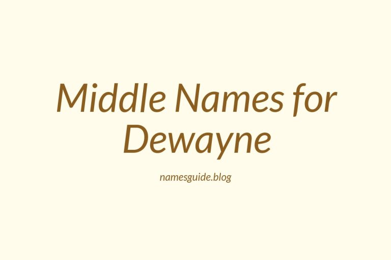 85+ Middle Names for Dewayne: The Ultimate Guide