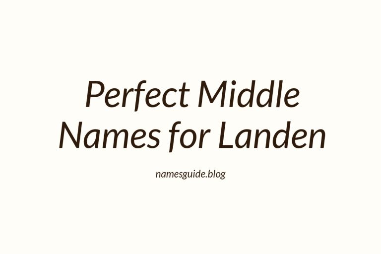 73+ Perfect Middle Names for Landen: Find the Ideal Fit