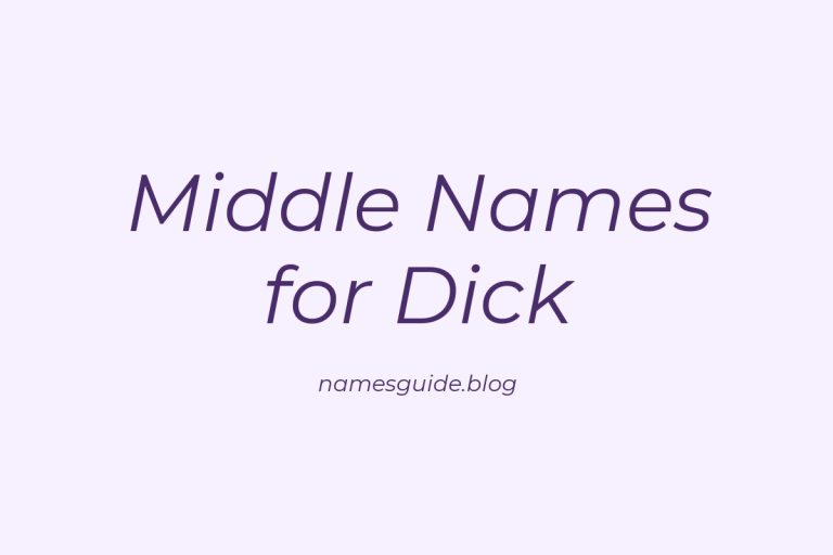 55+ Middle Names for Dick: Find the Perfect Fit