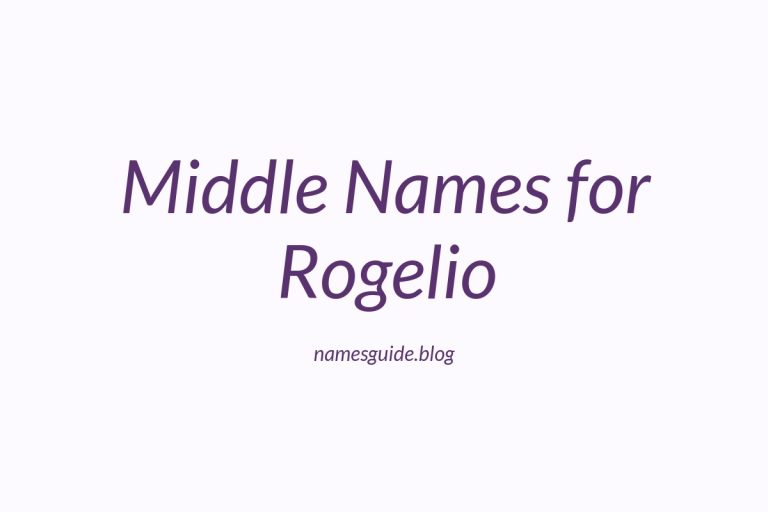 48+ Middle Names for Rogelio: Find the Perfect Fit
