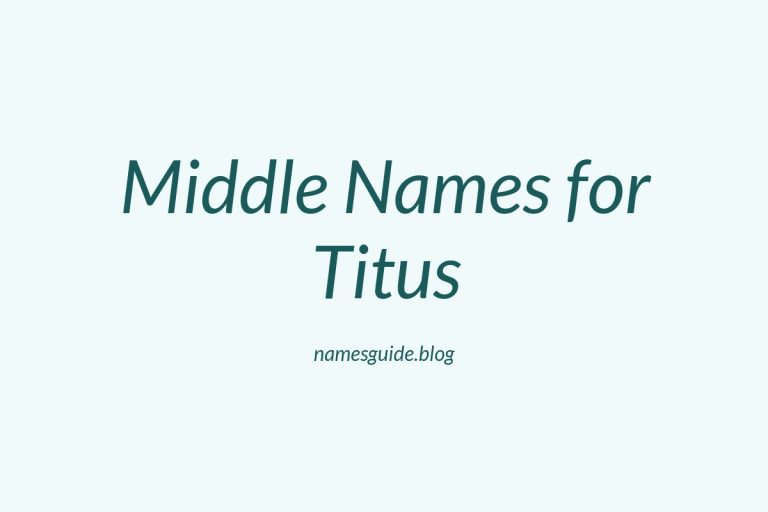 69+ Middle Names for Titus: The Ultimate Guide
