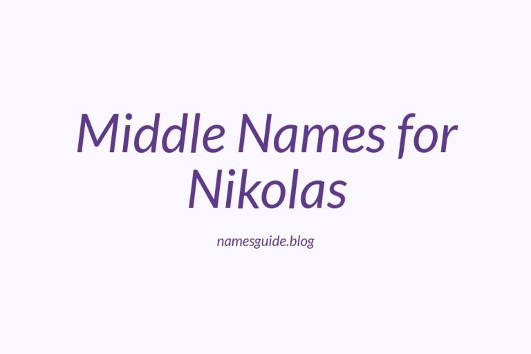 76+ Middle Names for Nikolas: The Ultimate Guide