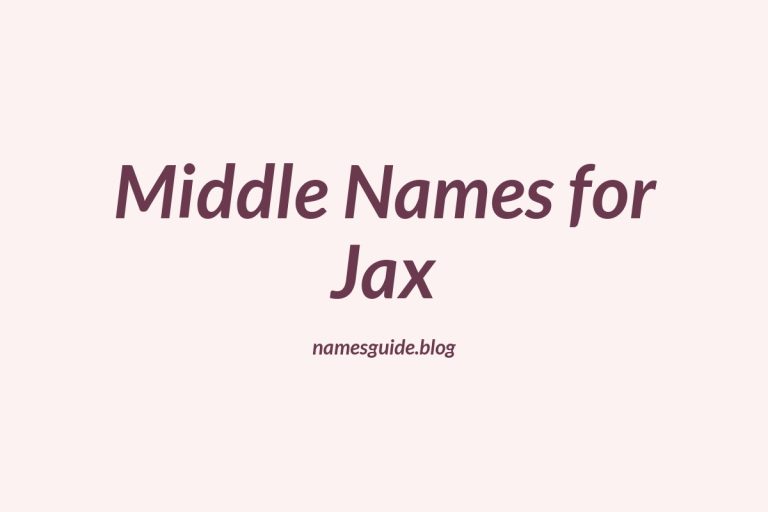 80+ Awesome Middle Names for Jax: The Ultimate Guide