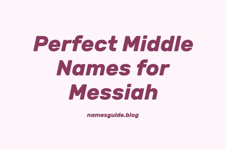 61+ Perfect Middle Names for Messiah: Find the Ideal Fit