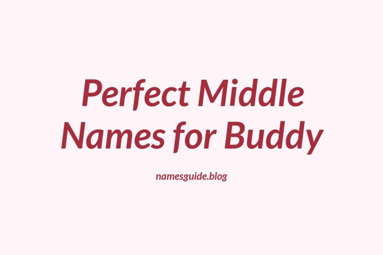 63+ Perfect Middle Names for Buddy: A Comprehensive Guide