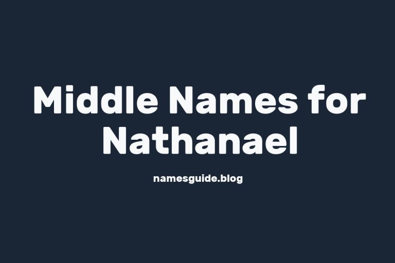79+ Middle Names for Nathanael: Find the Perfect Fit