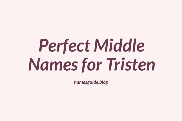 58+ Perfect Middle Names for Tristen