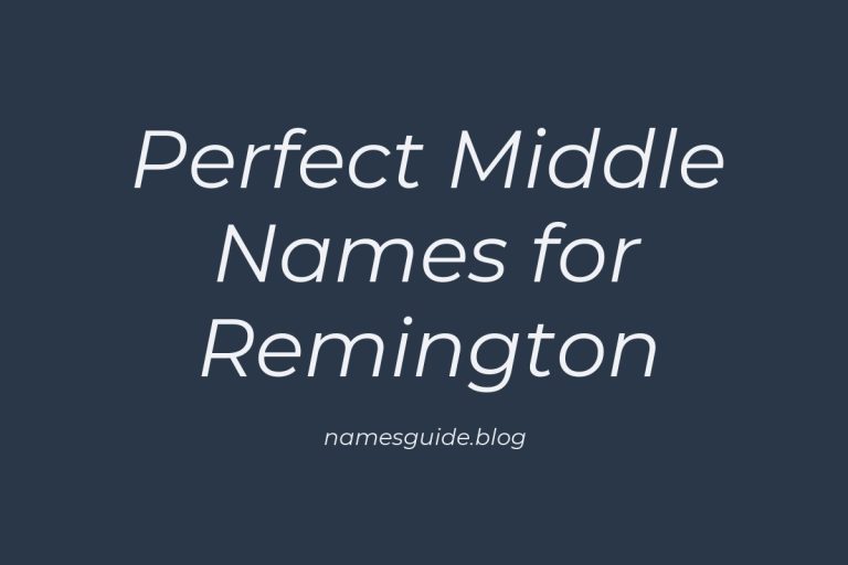 45+ Perfect Middle Names for Remington