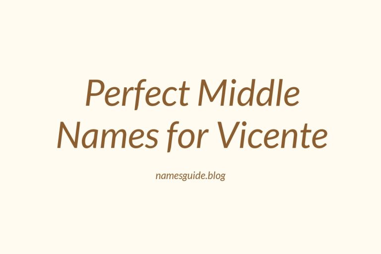 51+ Perfect Middle Names for Vicente: Find the Ideal Match