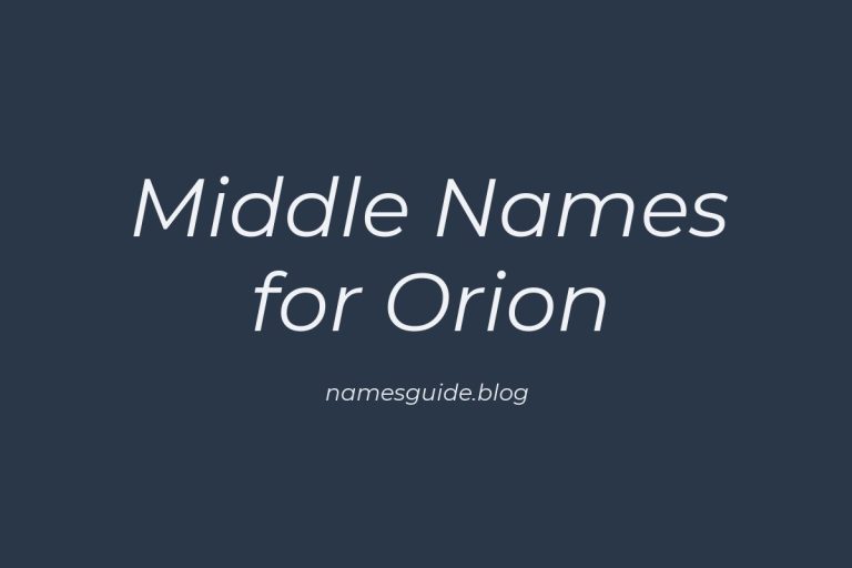 73+ Middle Names for Orion: The Ultimate Guide