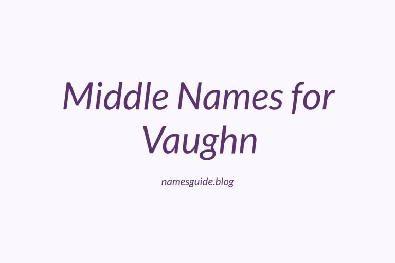 59+ Middle Names for Vaughn: The Ultimate Guide