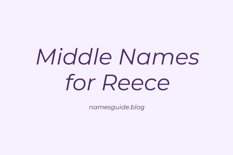 84+ Middle Names for Reece: The Ultimate Guide