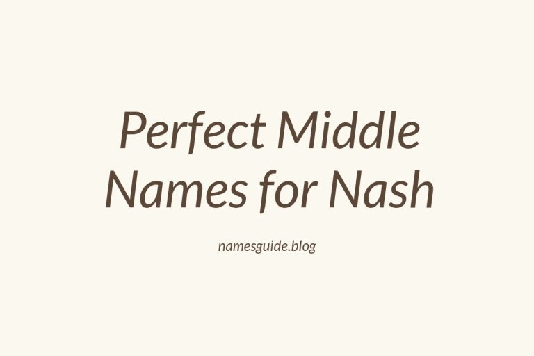69+ Perfect Middle Names for Nash: Find the Ideal Fit
