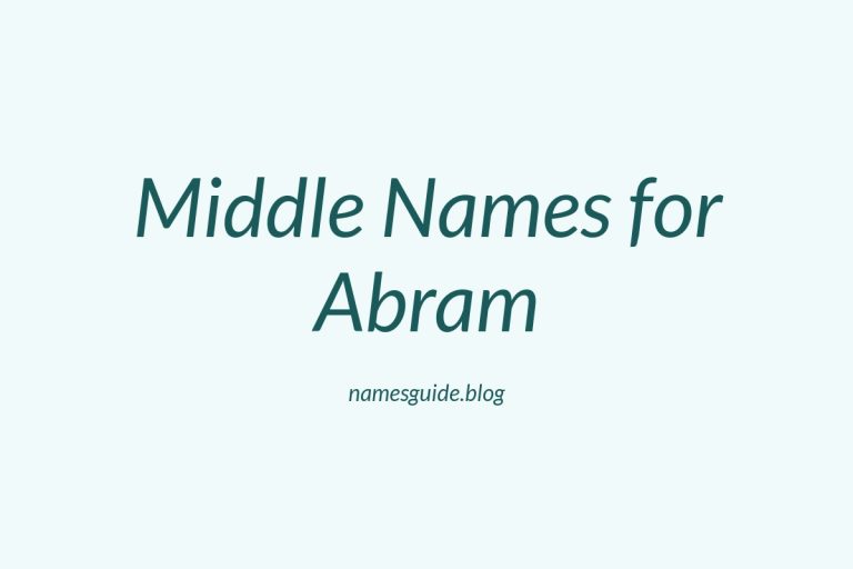 45+ Middle Names for Abram: Find the Perfect Fit