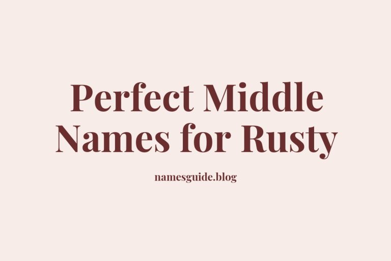 51+ Perfect Middle Names for Rusty