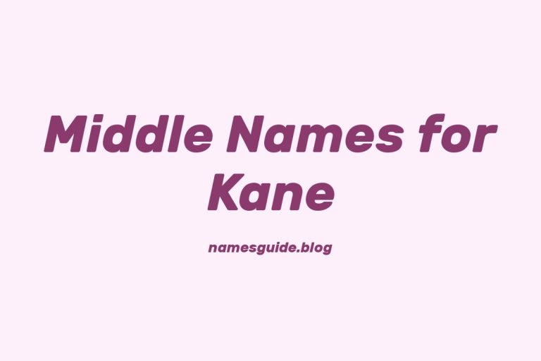 59+ Middle Names for Kane: The Ultimate Guide