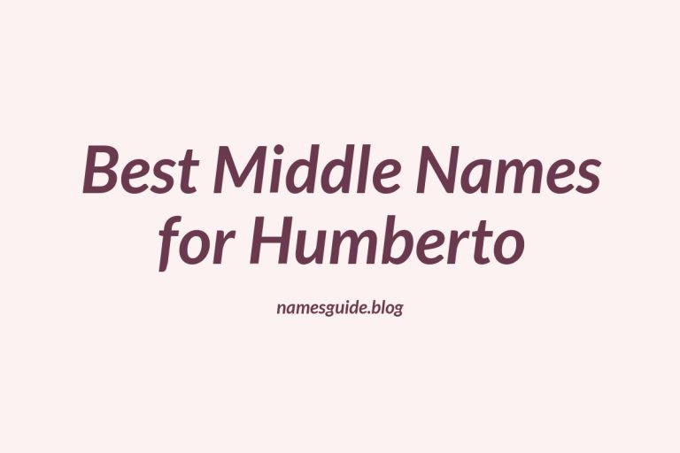 70+ Best Middle Names for Humberto: A Comprehensive Guide