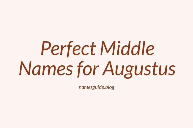 41+ Perfect Middle Names for Augustus