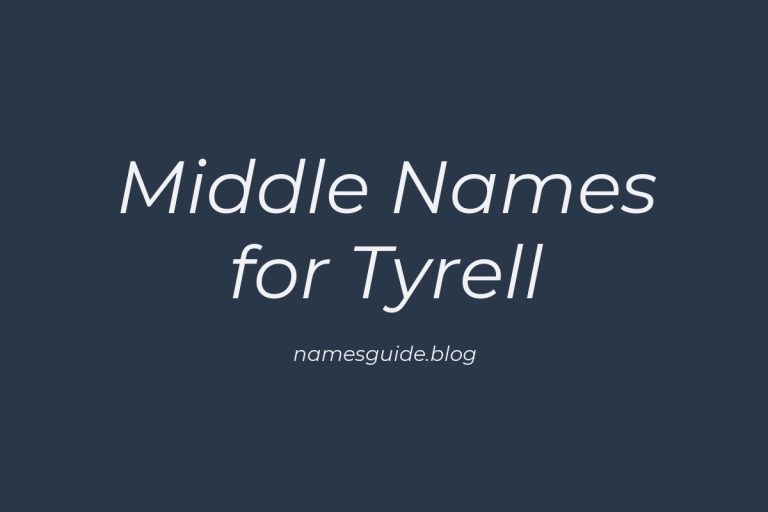 72+ Middle Names for Tyrell: The Ultimate Guide