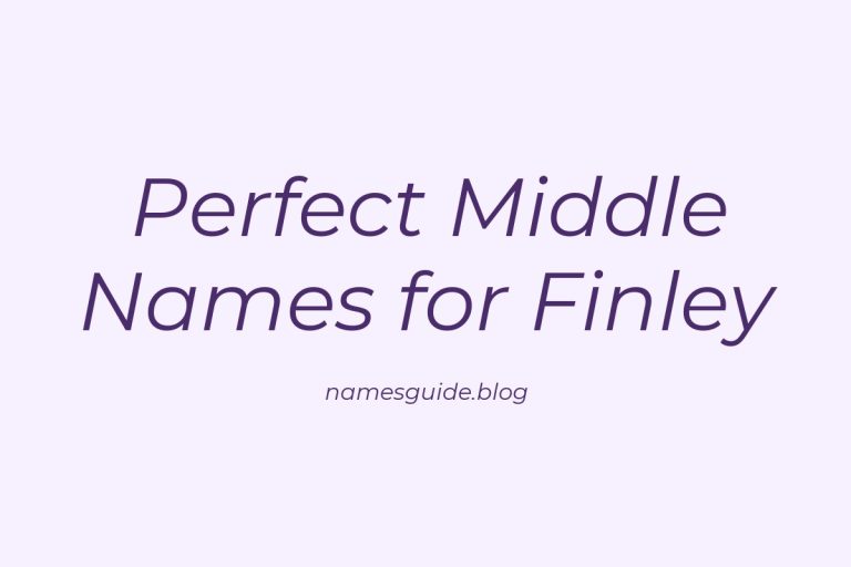 53+ Perfect Middle Names for Finley: A Comprehensive Guide
