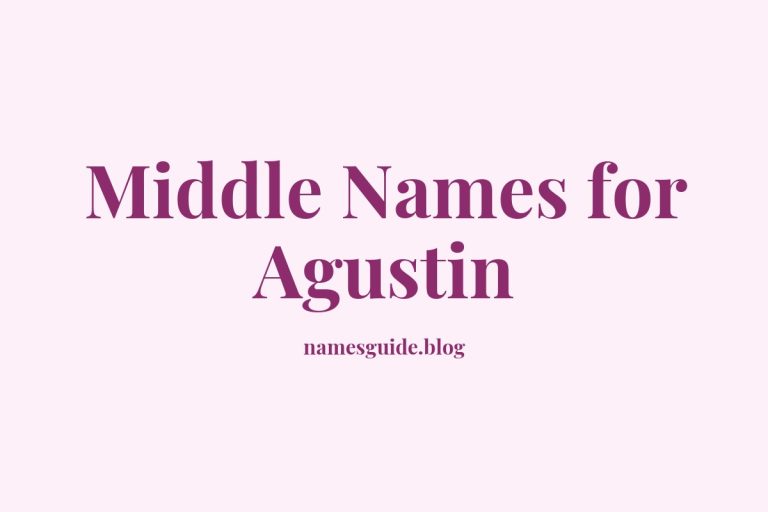 48+ Middle Names for Agustin: The Perfect Complement
